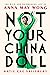 Not Your China Doll: The Wild and Shimmering Life of Anna May Wong